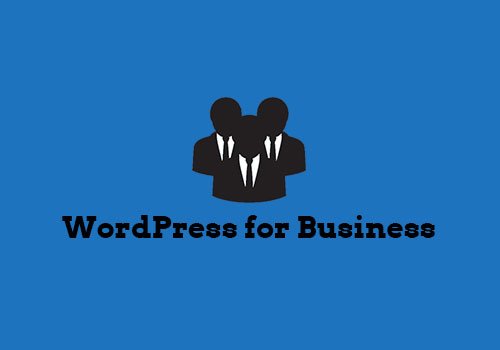 wordpress for business - Why WordPress for Business WordPress for Business
